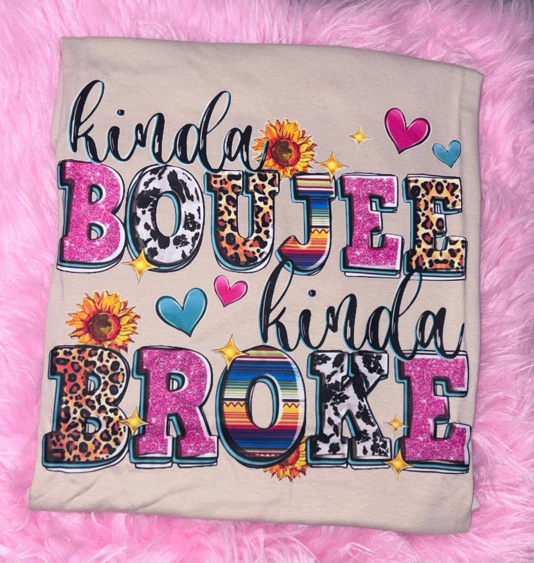 Kinda Boujee, Kinda Broke Shirt